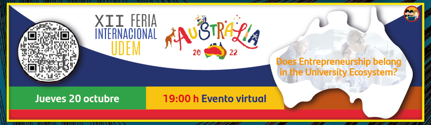 Conferencia 'Entrepreneurship in the University Ecosystem' en el marco de la 'XII Feria Internacional UDEM: Australia 2022'